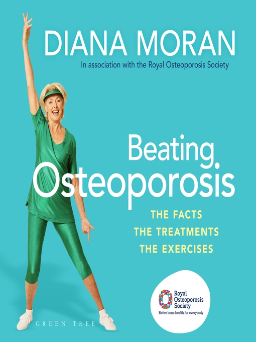 Title details for Beating Osteoporosis by Diana Moran - Available